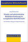 Buchcover Private und administrative Rechtsdurchsetzung im europäischen Beihilfenrecht