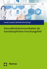 Buchcover Gesundheitskommunikation als transdisziplinäres Forschungsfeld