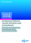 Buchcover Der Bayerische Medienrat: zwischen öffentlicher Hand und Gesellschaft