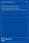 Buchcover Die Auswirkungen des neuen Bauvertragsrechts auf die notarielle Praxis