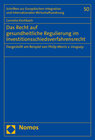 Buchcover Das Recht auf gesundheitliche Regulierung im Investitionsschiedsverfahrensrecht