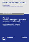 Buchcover Das neue Business-Intelligence-gestützte Krankenhaus-Controlling
