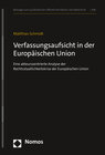 Buchcover Verfassungsaufsicht in der Europäischen Union