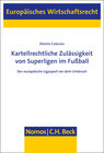 Buchcover Kartellrechtliche Zulässigkeit von Superligen im Fußball