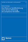 Buchcover Die Pflicht zur Veröffentlichung einer Ad-hoc-Mitteilung bei Compliance-Verstößen