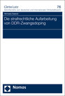 Buchcover Die strafrechtliche Aufarbeitung von DDR-Zwangsdoping