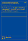Buchcover The Influence of the 2014 UNCITRAL Transparency Rules on Treaty-based Investor-State-Arbitration
