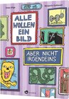 Buchcover Alle wollen ein Bild – Aber nicht irgendeins