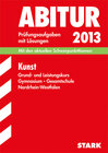 Buchcover Abitur-Prüfungsaufgaben Gymnasium/Gesamtschule NRW / Kunst Grund- und Leistungskurs 2013