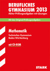 Buchcover Abitur-Prüfungsaufgaben Berufliche Gymnasien Baden-Württemberg. Mit Lösungen / Mathematik  mit CD-ROM 2013 Technisches G