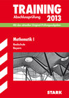 Buchcover Training Abschlussprüfung Realschule Bayern / Mathematik I 2013