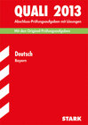 Buchcover Abschluss-Prüfungsaufgaben Hauptschule/Mittelschule Bayern / Quali Deutsch 2013