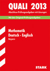 Buchcover Abschluss-Prüfungsaufgaben Hauptschule/Mittelschule Bayern / Sammelband Quali Mathematik · Deutsch · Englisch 2013