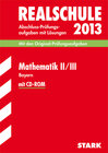 Buchcover Abschluss-Prüfungsaufgaben Realschule Bayern. Mit Lösungen / Mathematik II / III mit CD-ROM 2013
