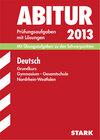 Buchcover Abitur-Prüfungsaufgaben Gymnasium/Gesamtschule NRW / Deutsch Grundkurs 2013