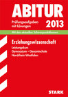 Buchcover Abitur-Prüfungsaufgaben Gymnasium/Gesamtschule NRW / Erziehungswissenschaft Leistungskurs 2013