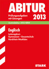 Buchcover Abitur-Prüfungsaufgaben Gymnasium/Gesamtschule NRW / Englisch Leistungskurs 2013