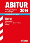 Buchcover Abitur-Prüfungsaufgaben Gymnasium Hessen / Landesabitur Biologie Leistungskurs 2014