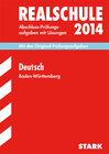 Buchcover Abschluss-Prüfungsaufgaben Realschule Baden-Württemberg. Mit Lösungen / Deutsch 2014