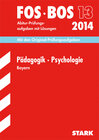 Buchcover Abschluss-Prüfungen Fach-/Berufsoberschule Bayern / Pädagogik · Psychologie FOS/BOS 13 / 2014