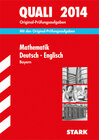 Buchcover Abschluss-Prüfungsaufgaben Hauptschule/Mittelschule Bayern / Sammelband Quali Mathematik · Deutsch · Englisch 2014