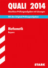 Buchcover Abschluss-Prüfungsaufgaben Hauptschule/Mittelschule Bayern / Quali Mathematik 2014