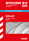 Buchcover Abschluss-Prüfungsaufgaben Hauptschule/Mittelschule Bayern / Mathematik 10. Klasse 2014 M-Zug