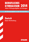 Buchcover Abitur-Prüfungsaufgaben Berufliche Gymnasien Baden-Württemberg. Mit Lösungen / Deutsch 2014