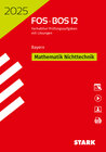 Buchcover STARK Abiturprüfung FOS/BOS Bayern 2025 - Mathematik Nichttechnik 12. Klasse