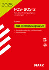 Buchcover STARK Abiturprüfung FOS/BOS Bayern 2025 - Betriebswirtschaftslehre mit Rechnungswesen 12. Klasse
