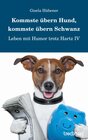 Buchcover Kommste übern Hund, kommste übern Schwanz