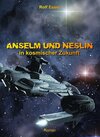 Buchcover Anselm und Neslin in kosmischer Zukunft