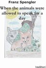 Buchcover When the animals were allowed to speak for a day