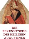 Buchcover Die Bekenntnisse des Heiligen Augustinus