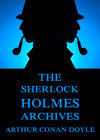 Buchcover The Sherlock Holmes Archives (incl. The Truth About Sherlock Holmes)