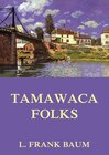Buchcover Tamawaca Folks - A Summer Comedy