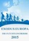 Buchcover Exodus Europa - Die Flüchtlingskrise 2015: Daten, Fakten, Hintergründe