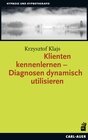 Buchcover Klienten kennenlernen – Diagnosen dynamisch utilisieren