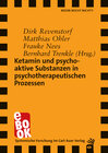 Buchcover Ketamin und psychoaktive Substanzen in psychotherapeutischen Prozessen