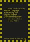 Buchcover Pattern Language zur Führung von Organisationen 'beyond Planbarkeit'