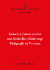 Buchcover Zwischen Emanzipation und Sozialdisziplinierung: Pädagogik im Vormärz