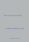 Buchcover Grabbe-Jahrbuch / Das Schauspiel endet, wie es muß! Mit einem Theaterstreich!