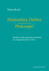 Buchcover Dramatiker, Dichter – Philosoph?