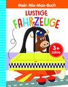 Buchcover Mein Mix-Max-Buch Lustige Fahrzeuge