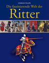 Buchcover Die faszinierende Welt der Ritter