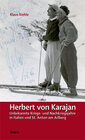 Buchcover Herbert von Karajan - Unbekannte Kriegs- und Nachkriegsjahre in Italien und St. Anton am Arlberg