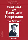 Buchcover Mein Freund - Der Feuerwehrhauptmann von Schwaz