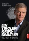Buchcover Ein Tiroler Kripobeamter weltweit im Einsatz