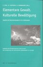 Buchcover Das achtzehnte Jahrhundert und Österreich. Jahrbuch der österreichischen... / Elementare Gewalt. Kulturelle Bewältigung