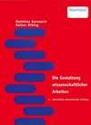 Buchcover Die Gestaltung wissenschaftlicher Arbeiten